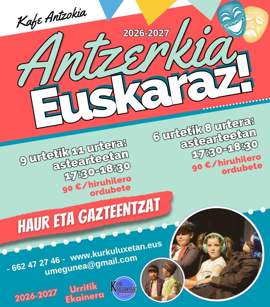 ANTZERKIA EUSKERAZ, MATRIKULAZIOA ZABALIK!